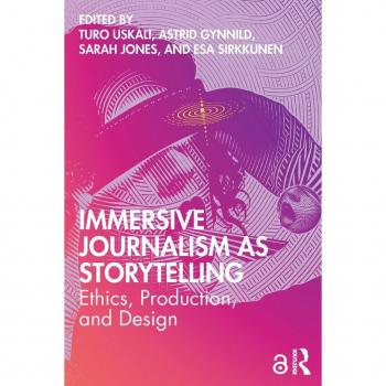 Immersive Journalism as Storytelling: Ethics, Production, and Design
