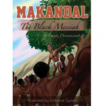 Makandal: The Black Messiah