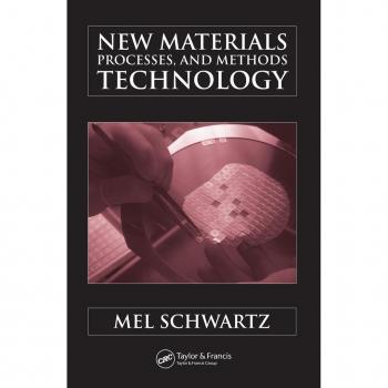 New Materials Processes and Methods Technology