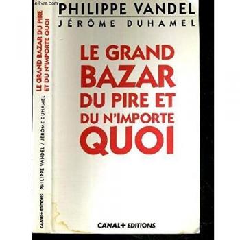 Le Grand Bazar du pire et du n'importe quoi