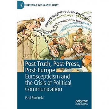 Rowinski, Paul: Post-Truth, Post-Press, Post-Europe