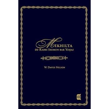 Mekhilta de-Rabbi Shimon Bar Yohai: Edward E. Elson Classic
