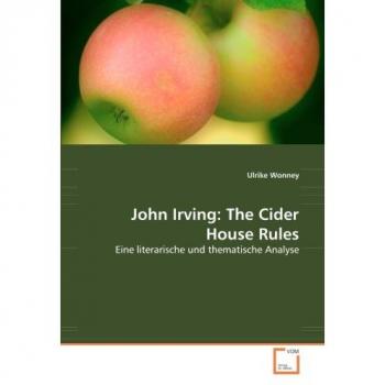 John Irving: The Cider House Rules