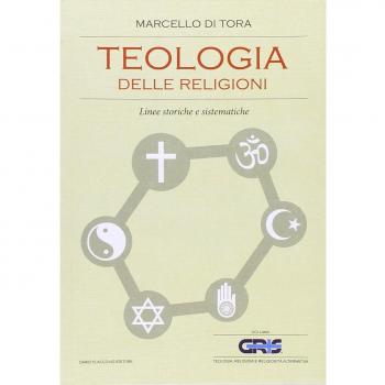 Teologia delle religioni. Linee storiche e sistematiche