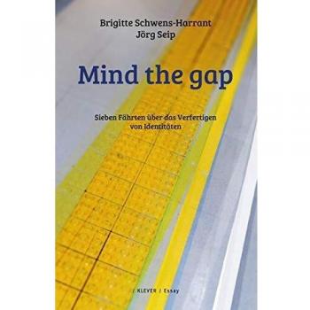 Mind the gap: Sieben Fährten über das Verfertigen von Identitäten