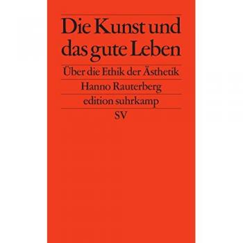 Die Kunst und das gute Leben