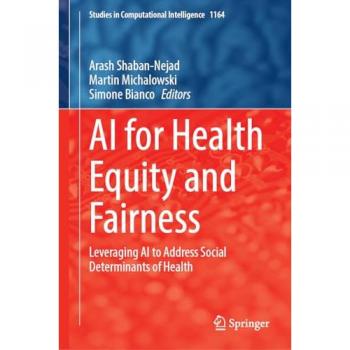 AI for Health Equity and Fairness: Leveraging AI to Address Social Determinants of Health (Studies in Computational Intelligence, 1164, Band 1164)