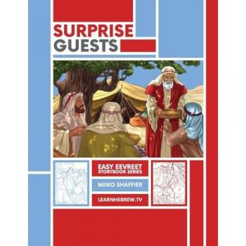Surprise Guests: An Easy Eevreet Story (Learn Hebrew Vocabulary with Fun Bible Stories)