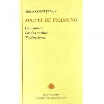 Obras completas V.CANCIONERO, POESÍAS SUELTAS, TRADUCCIONES.
