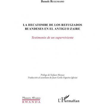 La hecatombe de los refugiados ruandeses en el antiguo Zaire