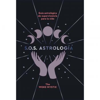 S.O.S. Astrología: Guía astrológica de supervivencia para la vida (Tapa dura).