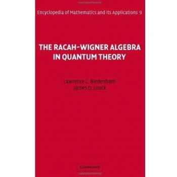 The Racah-Wigner Algebra in Quantum Theory (Encyclopedia of Mathematics and its Applications, Band 9)