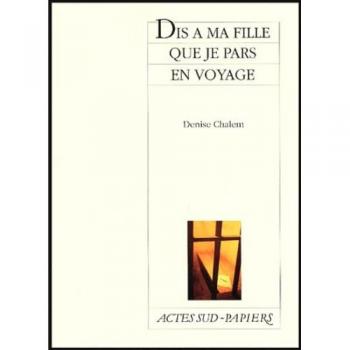Dis À Ma Fille Que Je Pars En Voyage