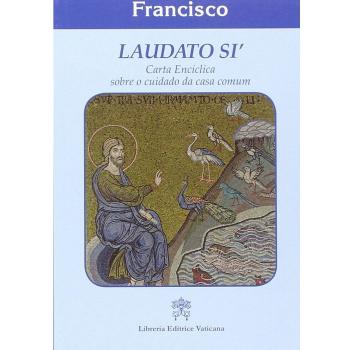 Laudato si'. Carta enciclica sobre o cuidado da casa comun