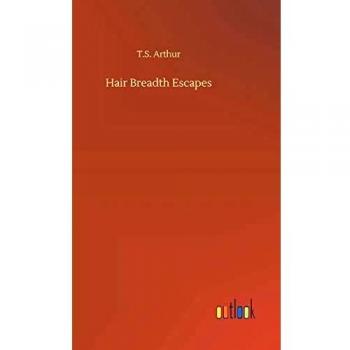 Hair Breadth Escapes