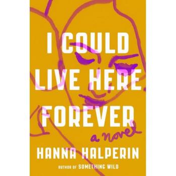 I Could Live Here Forever: A Novel