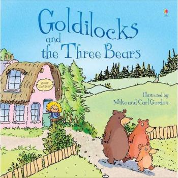 Goldilocks and the three bears. Ediz. illustrata