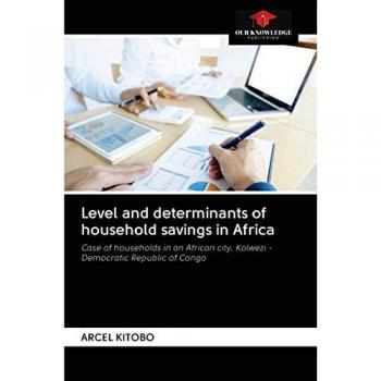 Level and determinants of household savings in Africa: Case of households in an African city, Kolwezi