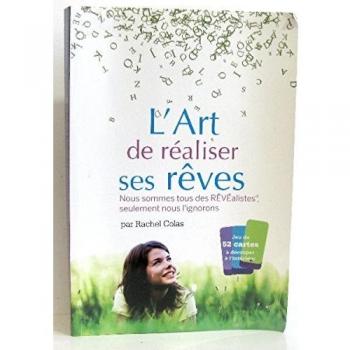 L'art De Réaliser Ses Rêves. Nous Sommes Tous Des Révéalistes Seulement Nous L'ignorons