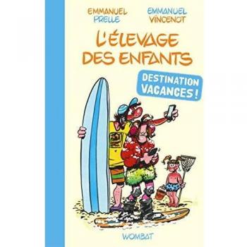 L'élevage des enfants : destination vacances !
