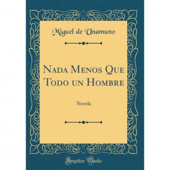 Nada Menos Que Todo un Hombre: Novela