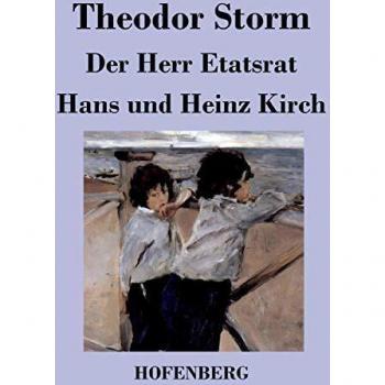 Theodor Storm Der Herr Etatsrat / Hans Und Heinz Kirch