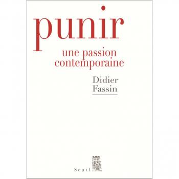 Punir. Une passion contemporaine