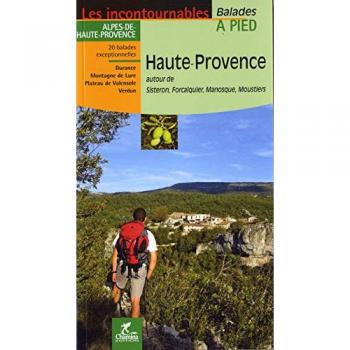 Hervé Milon Haute-Provence : Autour De Sisteron, Forcalquier, Manosque, Moustiers (Les Incontourna)