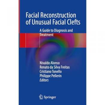 Facial Reconstruction of Unusual Facial Clefts: A Guide to Diagnosis and Treatment
