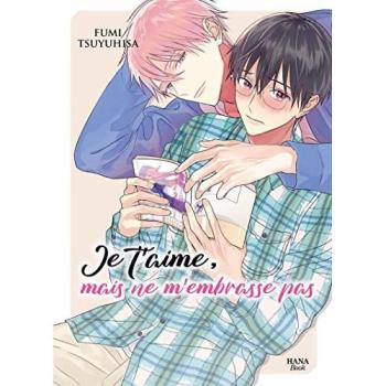 Je t'aime, mais ne m'embrasse pas