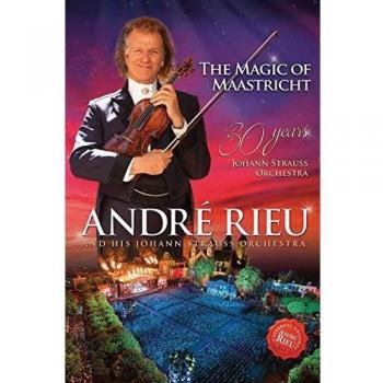 André Rieu: The Magic of Maastricht