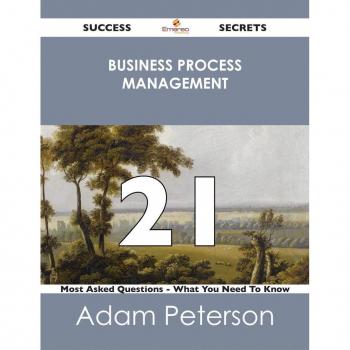 Vitalsource Technologies, Inc. Business Process Management 21 Success Secrets