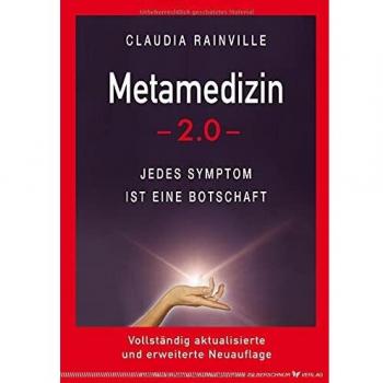 Metamedizin 2.0: Jedes Symptom ist eine Botschaft