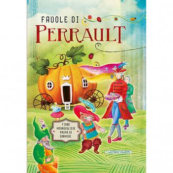 Favole di Perrault. Fiabe meravigliose prima di dormire. Ediz. a colori