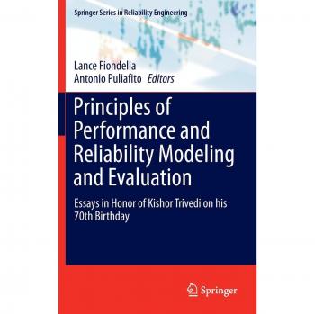 Principles of Performance and Reliability Modeling and Evaluation: Essays in Honor of Kishor Trivedi on his 70th Birthday