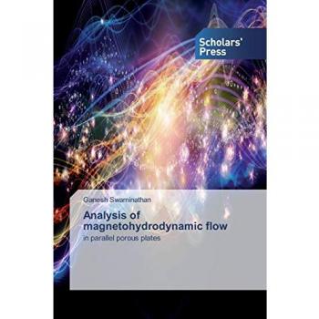 Swaminathan, Ganesh: Analysis of magnetohydrodynamic flow