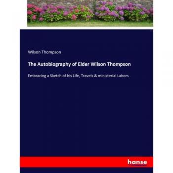 Thompson, Wilson: The Autobiography of Elder Wilson Thompson