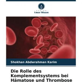 Die Rolle des Komplementsystems bei Hämatose und Thrombose