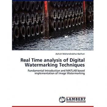 Real Time analysis of Digital Watermarking Techniques
