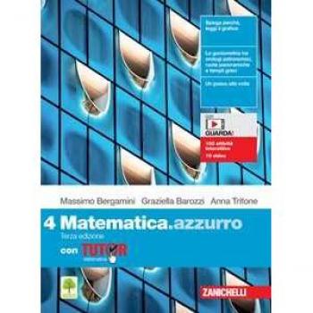 Matematica.azzurro. Con Tutor. Per le Scuole superiori. Con e-book. Con espansione online (Vol. 4)