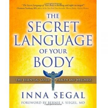 The Secret Language of Your Body The Essential Guide to Health ... 9781582702605