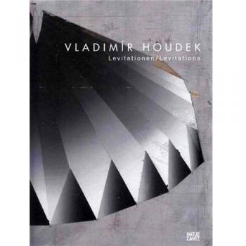 Vladimír Houdek: Levitations: Levitationen