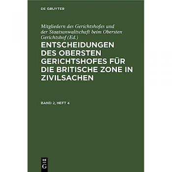 Entscheidungen des Obersten Gerichtshofes für die Britische Zone in Zivilsachen, Band 2, Heft 4, Entscheidungen des Obersten Gerichtshofes für die Britische Zone in Zivilsachen Band 2, Heft 4