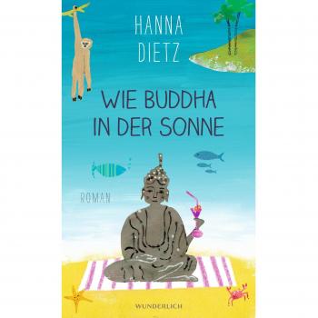 Taschenbuch: Wie Buddha in der Sonne; Dietz, Hanna