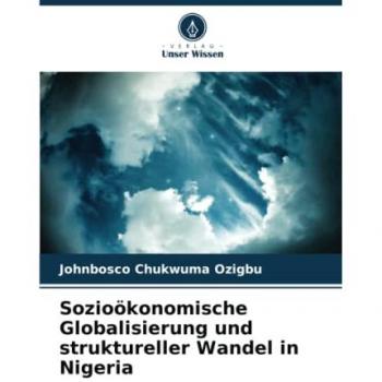 Sozioökonomische Globalisierung und struktureller Wandel in Nigeria