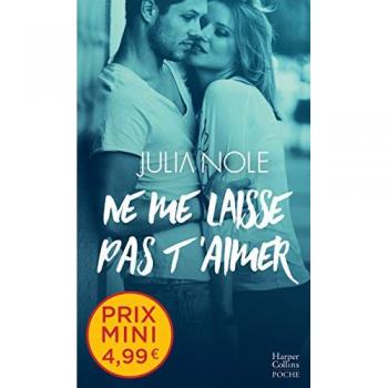 Ne me laisse pas t'aimer : Roman New Adult inédit à prix mini