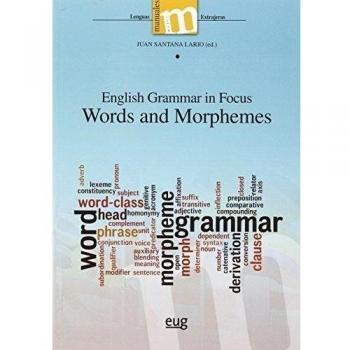 English grammar in focus. Words and morphemes