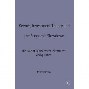 Keynes Investment Theory and the Economic Slowdown