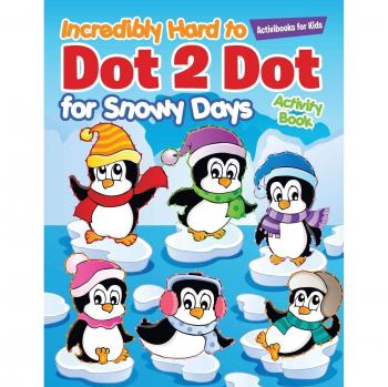 Incredibly Hard to Dot 2 Dot for Snowy Days Activity Book Book
