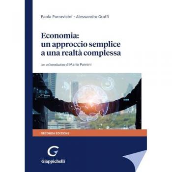 Economia: un approccio semplice a una realtà complessa Paola Parravicini